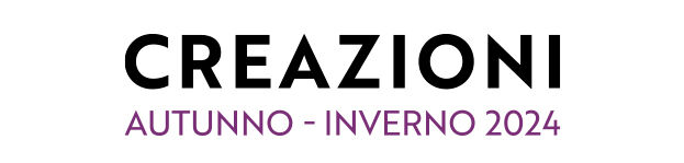 Creazioni Autunno-Inverno 2024